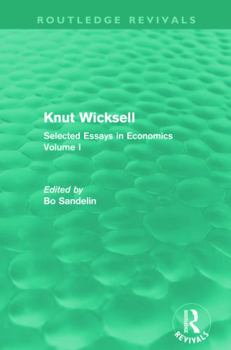 Knut Wicksell: Selected Essays I