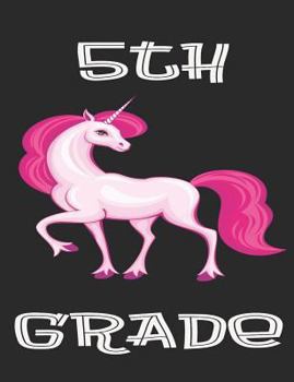 5th Grade: Unicorn 7.44" x 9.69" 100 pages 50 sheets Composition Notebook College Ruled Book Pink