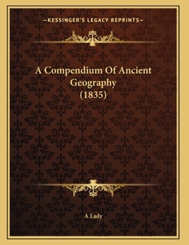 Paperback A Compendium Of Ancient Geography (1835) Book
