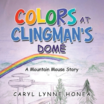 Paperback Colors at Clingman's Dome: A Mountain Mouse Story Book