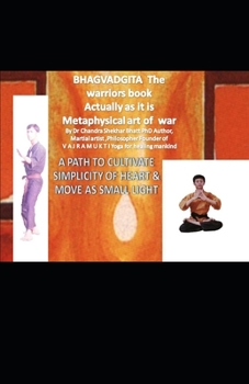 Metaphysical art of war: Bhagvad Gita A Martial arts Legend actually as it is