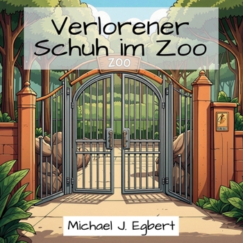 Verlorener Schuh im Zoo (German Edition)