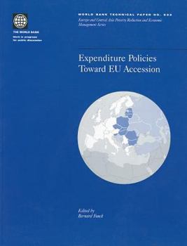 Paperback Expenditure Policies Toward Eu Accession (World Bank Technical Paper) Book