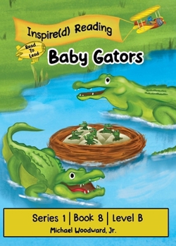 Paperback Baby Gators: Series 1 Book 8 Level B Book