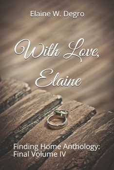 Paperback With Love, Elaine: Finding Home Anthology: Final Volume IV Book