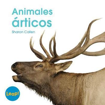 Animales árticos / Arctic Animals (Etapa C / Los Ciclos De Vida)