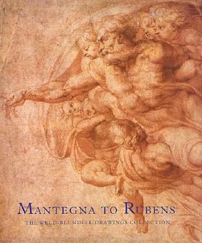 Hardcover Mantegna to Rubens: The Weld-Blundell Drawings Collection Book