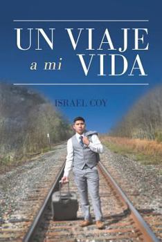 Paperback Un Viaje a Mi Vida [Spanish] Book