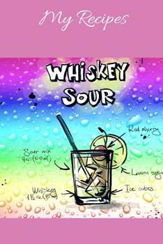 My Recipes: Notebook for my own Cocktail Recipes Collection - Wide Ruled Line Paper