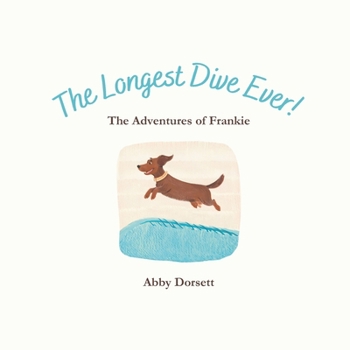 The Longest Dive Ever: The Adventures of Frankie