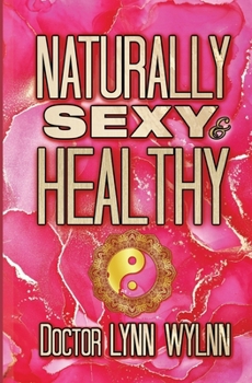 Paperback Naturally Sexy & Healthy Book
