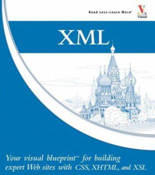 Paperback XML: Your Visual Blueprint for Building Expert Web Sites with XML, CSS, XHTML, and XSLT Book