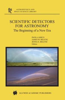 Paperback Scientific Detectors for Astronomy: The Beginning of a New Era Book