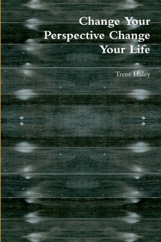 Paperback Change Your Perspective Change Your Life Book