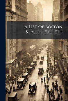 Paperback A List Of Boston Streets, Etc. Etc Book
