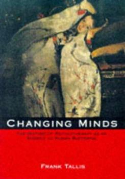 Paperback Changing Minds: The History of Psychotherapy as an Answer to Human Suffering Book
