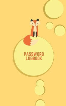 Paperback Password Logbook: Fox Internet Password Keeper With Alphabetical Tabs - Pocket Size 5 x 8 inches (vol. 1) Book