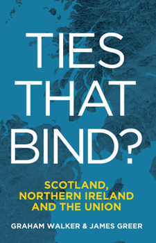 Paperback Ties That Bind?: Scotland, Northern Ireland and the Union Book