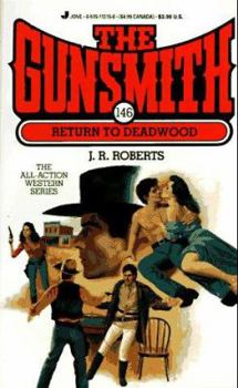 The Gunsmith #146: Return to Deadwood - Book #146 of the Gunsmith