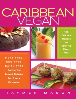 Paperback Caribbean Vegan: Meat-Free, Egg-Free, Dairy-Free Authentic Island Cuisine for Every Occasion Book