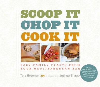 Perfect Paperback Scoop It Chop It Cook It - Easy Family Feasts From Your Mediterranean Bar Book