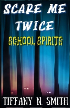 Paperback Scare Me Twice: School Spirits Book