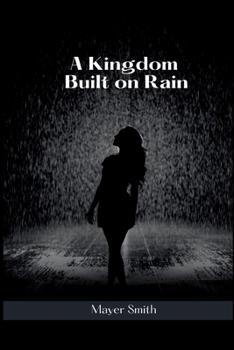 Paperback A Kingdom Built on Rain Book