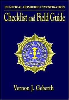 Paperback Practical Homicide Investigation: Checklist and Field Guide Book