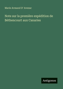 Paperback Note sur la première expédition de Béthencourt aux Canaries [French] Book