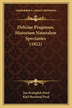 Paperback Deliciae Pragenses, Historiam Naturalem Spectantes (1822) [Latin] Book