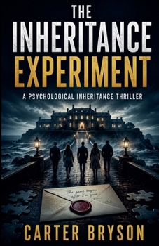 The Inheritance Experiment: A Psychological Inheritance Thriller