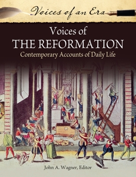Hardcover Voices of the Reformation: Contemporary Accounts of Daily Life Book