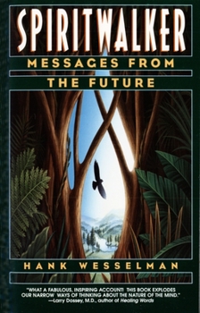 Paperback Spiritwalker: Messages from the Future Book