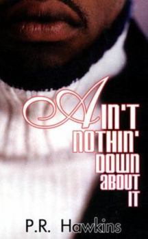 Mass Market Paperback Ain't Nothing Down about It Book