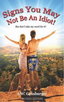 Paperback Signs You May Not Be an Idiot: But Don't Take My Word for It. Book