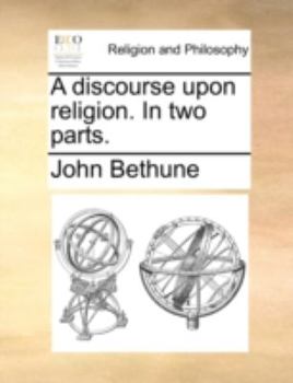 Paperback A discourse upon religion. In two parts. Book