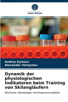 Paperback Dynamik der physiologischen Indikatoren beim Training von Skilangläufern [German] Book