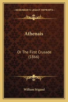 Paperback Athenais: Or The First Crusade (1866) Book