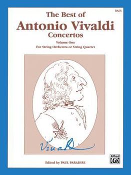 Paperback The Best of Antonio Vivaldi Concertos (For String Orchestra or String Quartet), Vol 1: String Bass (The Best of..., Vol 1) Book