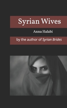 Syrian Wives: by the author of Syrian Brides - Book #2 of the Short Stories about Syrian Women