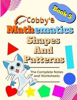 Paperback Shapes And Patterns: Cobby's Simple Mathematics Daily Math Practice With 1000+ Fun Questions for Kids in Elementary School Math Workbook St [Large Print] Book