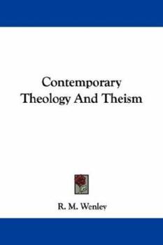 Paperback Contemporary Theology And Theism Book