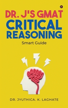 Paperback Dr. J's GMAT Critical Reasoning: Smart Guide Book