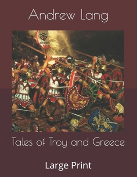 Paperback Tales of Troy and Greece: Large Print Book