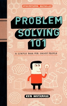 Hardcover Problem Solving 101: A Simple Book for Smart People Book