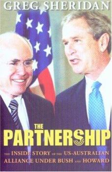 Paperback The Partnership: The Inside Story of the Us-Australian Alliance Under Howard and Bush Book