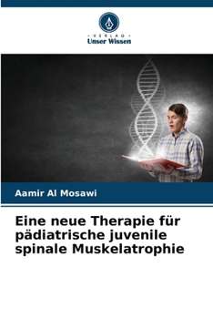 Paperback Eine neue Therapie für pädiatrische juvenile spinale Muskelatrophie [German] Book