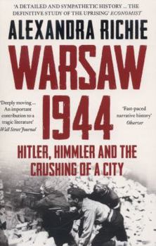 Paperback Warsaw 1944: Hitler, Himmler and the Crushing of a City Book