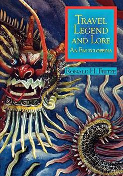 Hardcover Travel Legend and Lore: An Encyclopedia Book