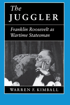 Paperback The Juggler: Franklin Roosevelt as Wartime Statesman Book